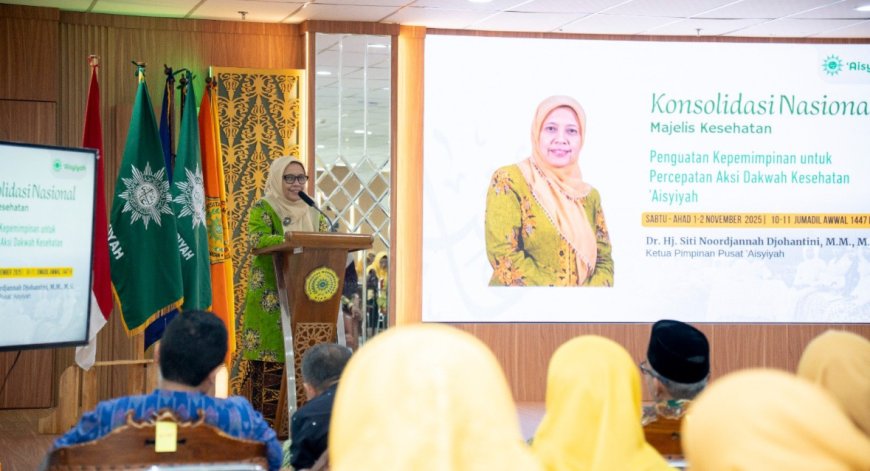Majelis Kesehatan PP ‘Aisyiyah Gelar Konsolidasi Nasional, Perkuat Dakwah Kesehatan Berbasis Nilai Islam