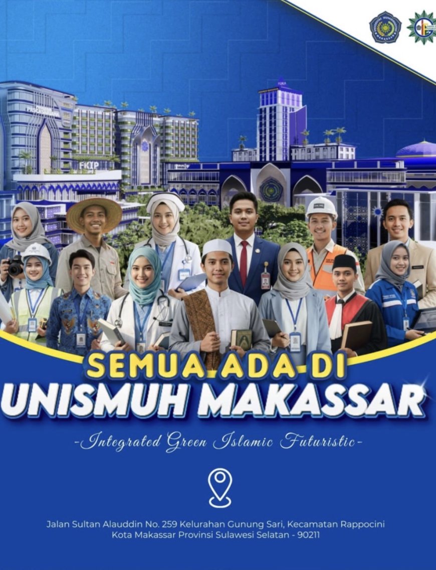Unismuh Makassar Perkuat Mutu Pendidikan dan Reputasi Global, Peminat Mahasiswa Terus Meningkat