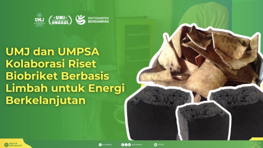 UMJ dan UMPSA Kerja Sama Kembangkan Biobriket Ramah Lingkungan dari Limbah Pertanian