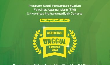 Prodi Perbankan Syariah UMJ Raih Akreditasi "Unggul" dari LAMEMBA
