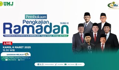 Pengkajian Ramadan 1446 H PP Muhammadiyah Kembali Digelar di UMJ 6-8 Maret