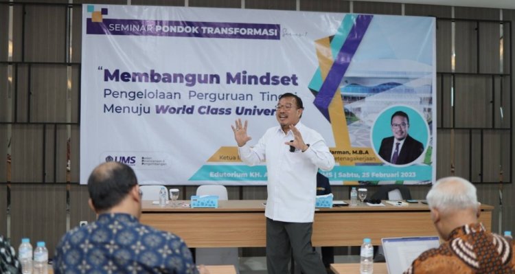 UMS Gelar Seminar Bahas Membangun Mindset Pengelolaan Perguruan Tinggi Menuju 'World Class'