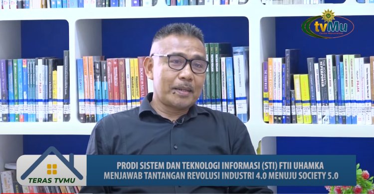 Teras tvMu, Prodi Sistem dan Teknologi Informasi Uhamka Menjawab Tantangan Revolusi Industri