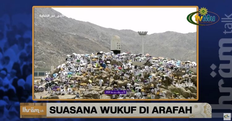 Wukuf di Arafah: Inti Ibadah Haji yang Tak Bisa Ditinggalkan